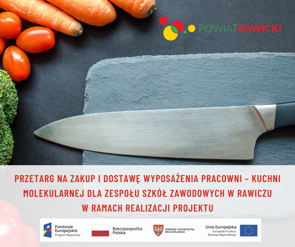 Ogłoszono przetarg na zakup i dostawę wyposażenia pracowni – kuchni molekularnej dla Zespołu Szkół Zawodowych w Rawiczu w ramach realizacji projektu