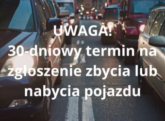 Wydział Komunikacji i Dróg informuje, iż w związku z odwołaniem stanu zagrożenia epidemicznego na terenie RP, od dnia 1 lipca 2023 r. obowiązywać będzie trzydziestodniowy termin na zgłoszenie zbycia lub nabycia pojazdu i złożenie wniosku o rejestrację pojazdu sprowadzonego z Unii Europejskiej.