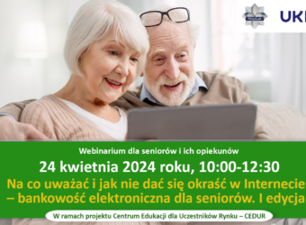 Na co uważać i jak nie dać się okraść w Internecie – bankowość elektroniczna dla seniorów. I edycja