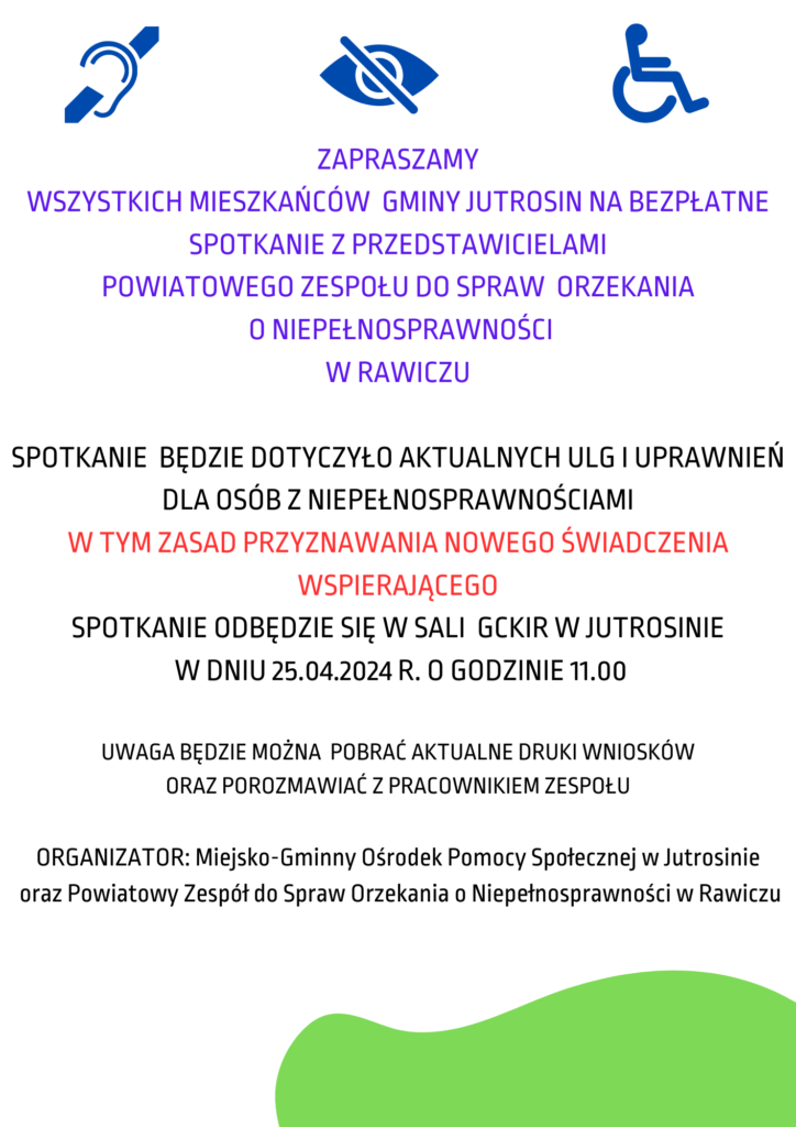 Zapraszamy na spotkanie Wszystkich mieszkańców gminy Jutrosin zapraszamy na bezpłatne spotkanie dot. ulg i uprawnień dla osób z niepełnosprawnościami.