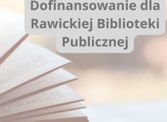 Dofinansowanie dla Rawickiej Biblioteki Publicznej