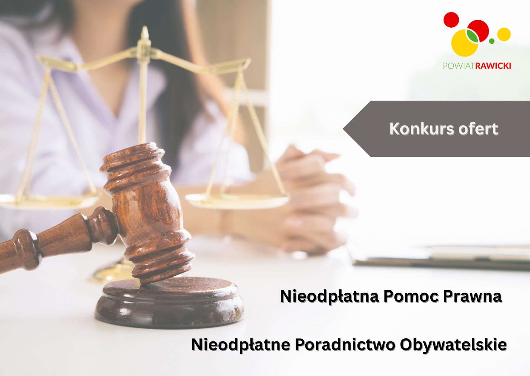Ogłoszenie o otwartym konkursie ofert na realizację zadania publicznego z zakresu udzielania nieodpłatnej pomocy prawnej oraz świadczenia nieodpłatnego poradnictwa obywatelskiego na terenie Powiatu Rawickiego w roku 2026