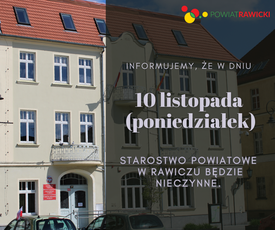 10 listopada br. Starostwo Powiatowe w Rawiczu będzie nieczynne