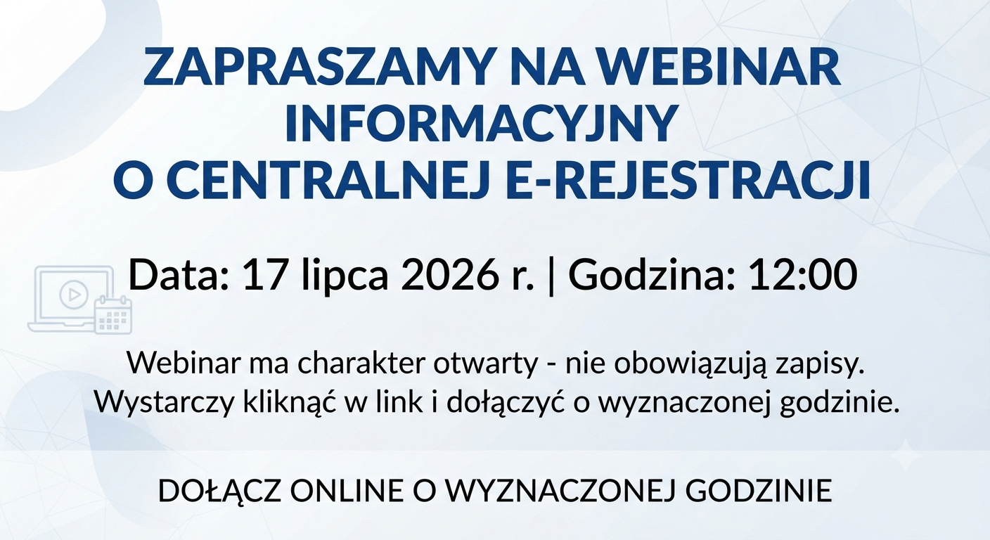 Zapraszamy na webinar informacyjny o centralnej e-rejestracji