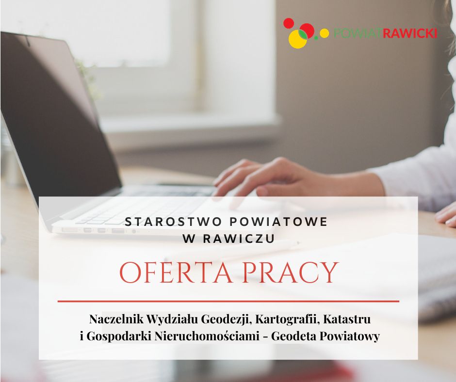 Oferta pracy – Naczelnik Wydziału Geodezji, Kartografii, Katastru i Gospodarki Nieruchomościami – Geodeta Powiatowy